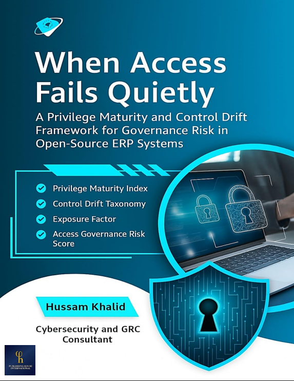 When Access Fails Quitely : A Privilege Maturity & Control Drift Framework for Governance Risk